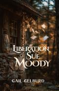 The Liberation of Sue Moody