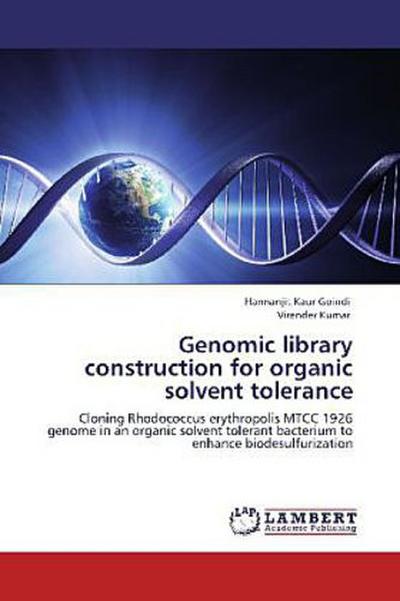 Genomic library construction for organic solvent tolerance