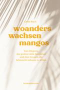 Woanders wachsen Mangos