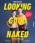 Looking Good Naked: Die Gesamtausgabe