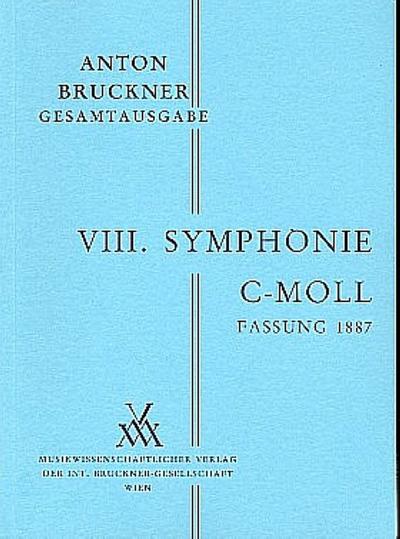 Sinfonie c-Moll Nr.8 in der 1. Fassung von 1887für Orchester
