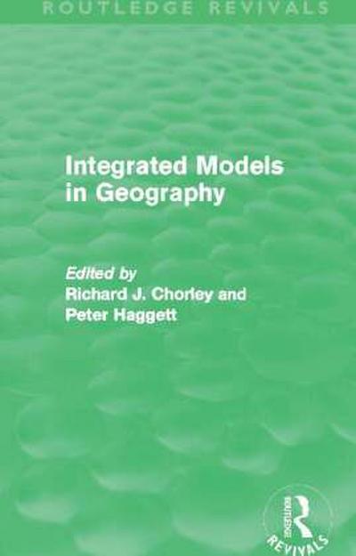 Integrated Models in Geography (Routledge Revivals)