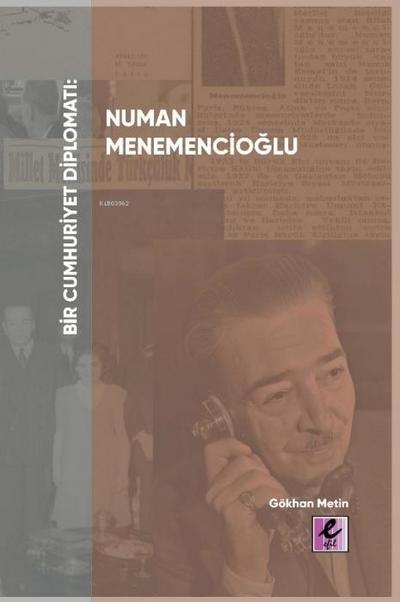 Bir Cumhuriyet Diplomati Numan Menemencioglu