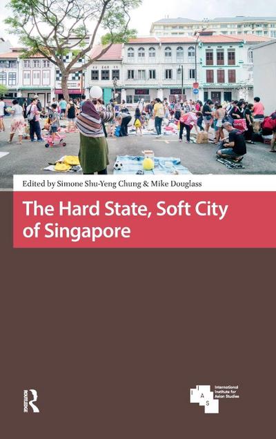 The Hard State, Soft City of Singapore