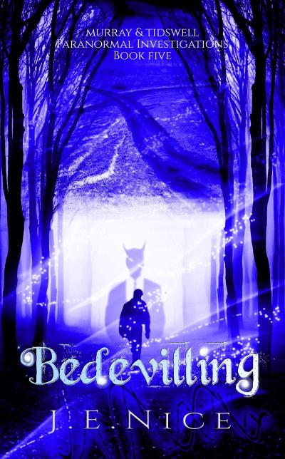 Bedevilling (Murray And Tidswell Paranormal Investigations, #5)