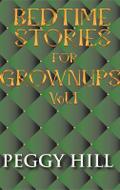 Bedtime Stories for Grown Ups Vol 1