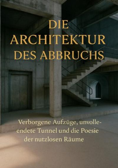 Die Architektur des Abbruchs