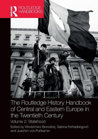 The Routledge History Handbook of Central and Eastern Europe in the Twentieth Century
