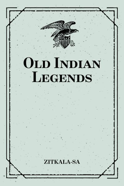 Old Indian Legends