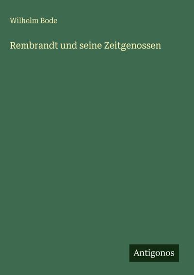 Rembrandt und seine Zeitgenossen