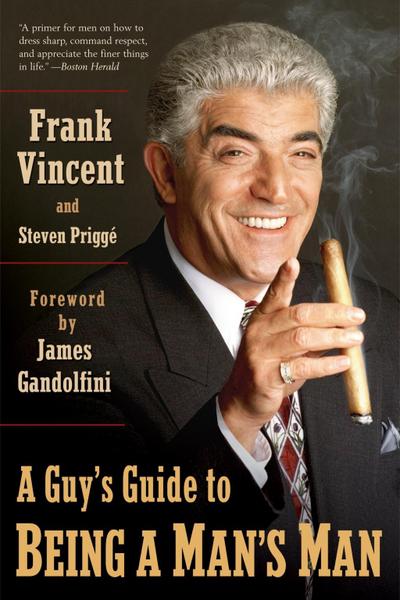 A Guy’s Guide to Being a Man’s Man