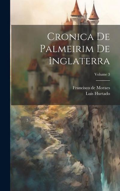 Cronica De Palmeirim De Inglaterra; Volume 3