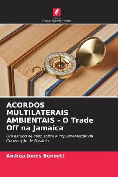 ACORDOS MULTILATERAIS AMBIENTAIS - O Trade Off na Jamaica