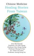 Chinese Medicine: Healing Stories From Taiwan