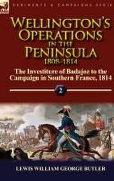 Wellington’s Operations in the Peninsula 1808-1814