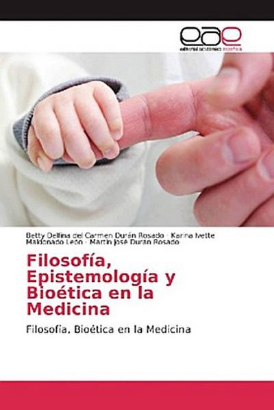 Filosofía, Epistemología y Bioética en la Medicina