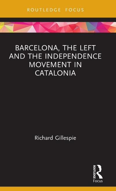 Barcelona, the Left and the Independence Movement in Catalonia