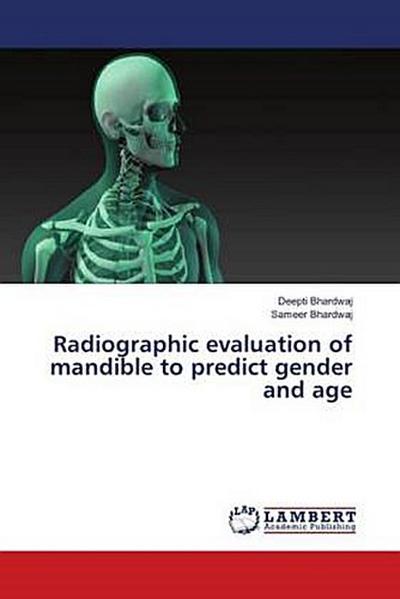 Radiographic evaluation of mandible to predict gender and age
