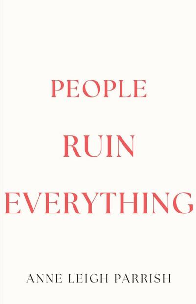 People Ruin Everything