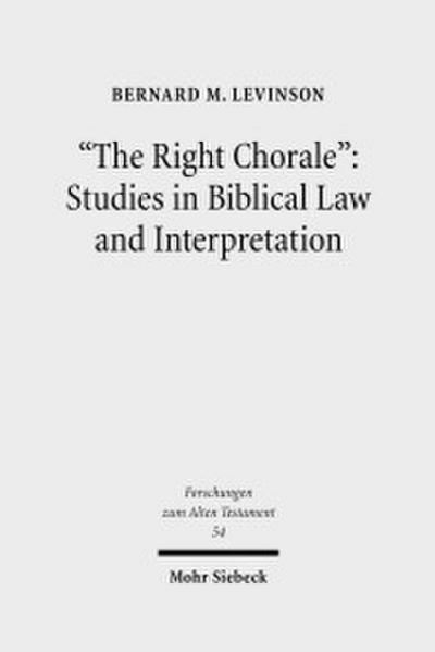 ’The Right Chorale’: Studies in Biblical Law and Interpretation