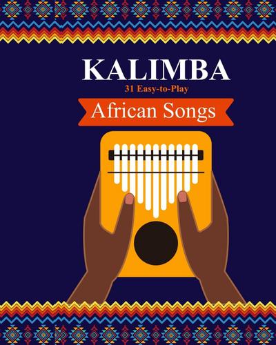 Kalimba. 31 Easy-to-Play African Songs