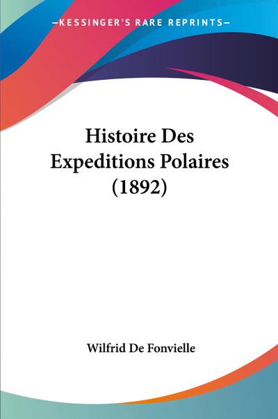 Histoire Des Expeditions Polaires (1892)