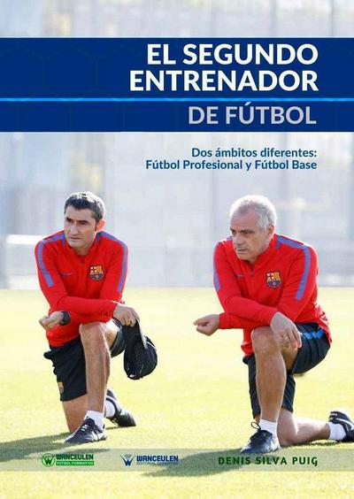 El Segundo Entrenador de Fútbol: Dos ámbitos diferentes: Fútbol profesional y Fútbol base