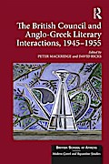 The British Council and Anglo-Greek Literary Interactions, 1945-1955