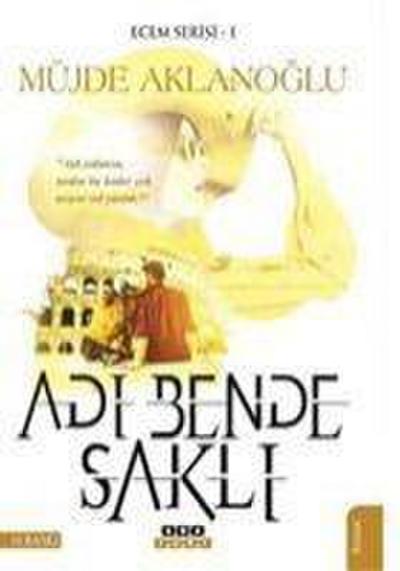 Aklanoglu, M: Adi Bende Sakli