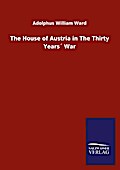 The House of Austria in The Thirty Years’ Wa