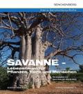 Savanne - Lebensraum für Pflanzen, Tiere und Menschen