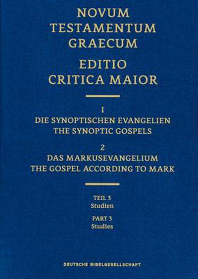 Novum Testamentum Graecum, Editio Critica Maior (Ecm) I/2.3: The Gospel of Mark, Studies (Hardcover)