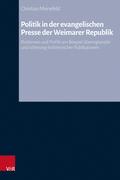 Politik in der evangelischen Presse der Weimarer Republik von Christian Meinefeld | Ebook