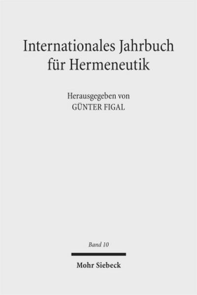International Yearbook for Hermeneutics / Internationales Jahrbuch für Hermeneutik 2011 - Schwerpunkt: 50 Jahre Wahrheit und Methode