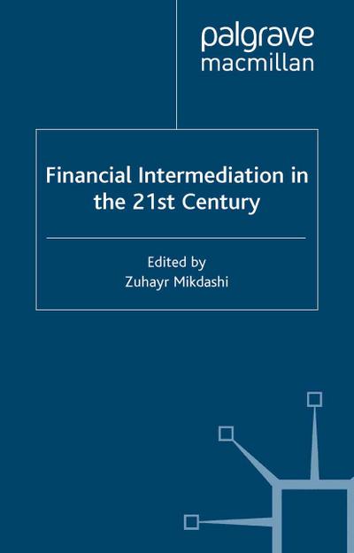 Financial Intermediation in the 21st Century