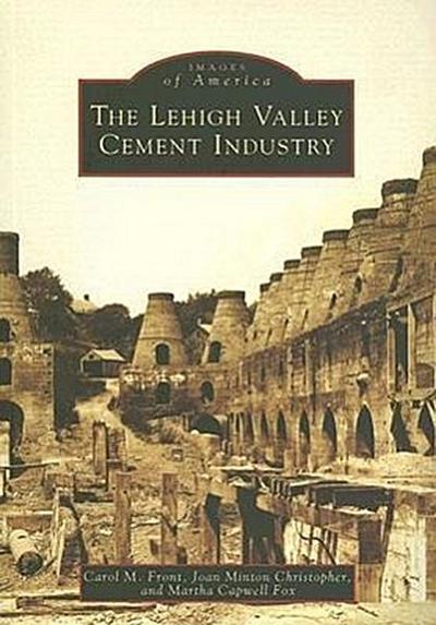 The Lehigh Valley Cement Industry
