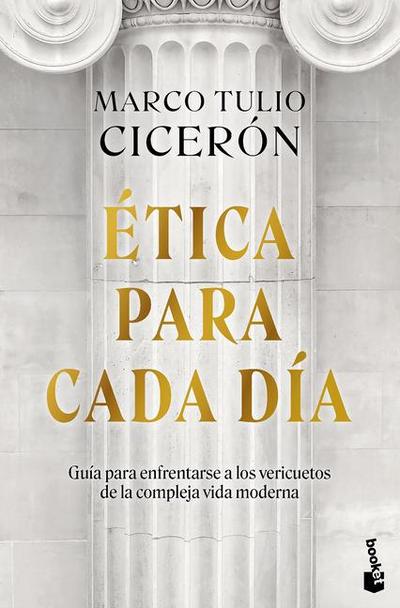 Ética Para Cada Día: Guía Para Enfrentarse a Los Vericuetos de la Vida Moderna / Everyday Ethics