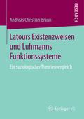 Latours Existenzweisen und Luhmanns Funktionssyste