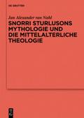 Snorri Sturlusons Mythologie und die mittelalterliche Theologie (Ergänzungsbände zum Reallexikon der Germanischen Altertumskunde, 81, Band 81)