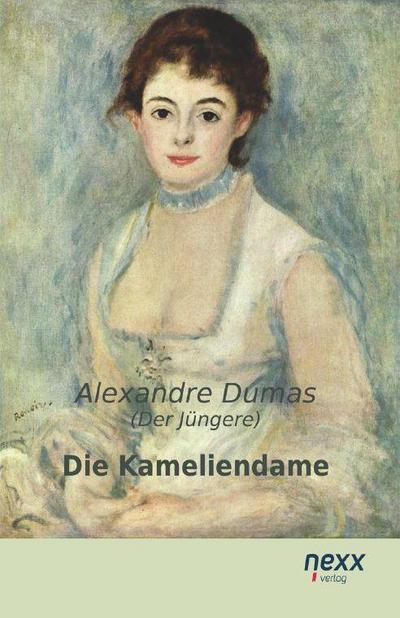 Die Kameliendame - Alexandre Dumas (Der Jüngere)
