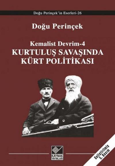 Kemalist Devrim 4 - Kurtulus Savasinda Kürt Politikasi