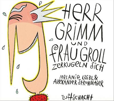 Herr Grimm und Frau Groll zerkugeln sich