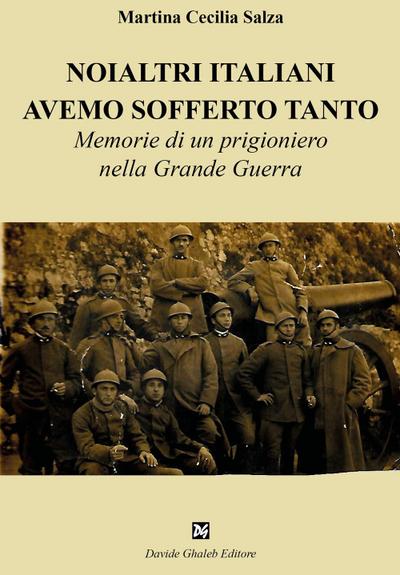 Salza, M: Noialtri italiani avemo sofferto tanto. Memorie di