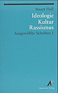 Ausgewählte Schriften 1. Ideologie, Kultur, Rassismus