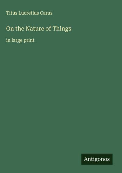 On the Nature of Things