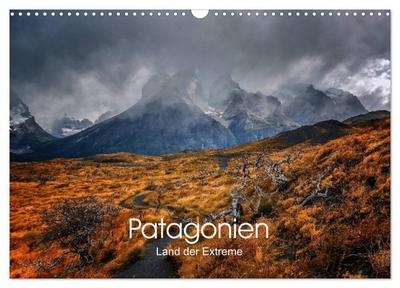 Patagonien-Land der Extreme (Wandkalender 2026 DIN A3 quer), CALVENDO Monatskalender