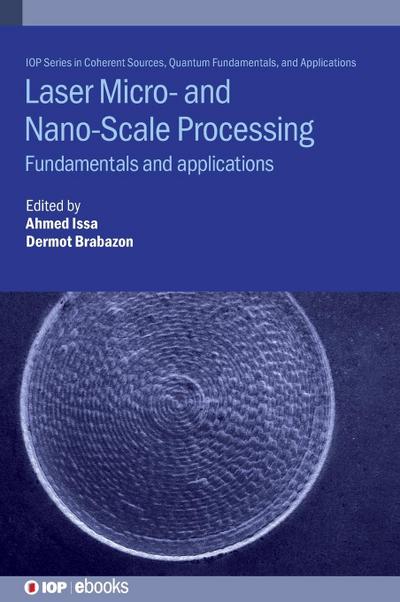 Laser Micro- and Nano-Scale Processing