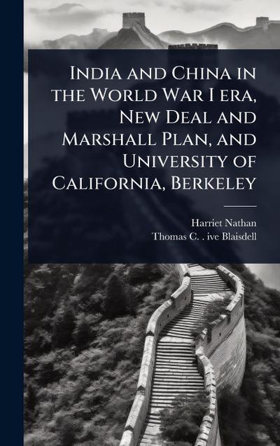 India and China in the World War I era, New Deal and Marshall Plan, and University of California, Berkeley