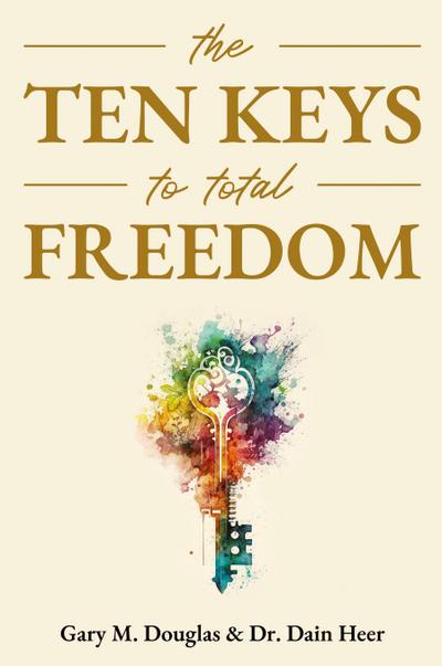 The Ten Keys to Total Freedom