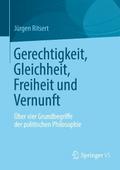 Gerechtigkeit, Gleichheit, Freiheit und Vernunft